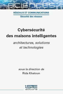 bokomslag Cybersécurité des maisons intelligentes : architectures, solutions et technologies