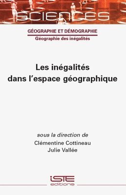 Clémence Cottineau, Julie Vallée - Les inégalités dans l'espace géographique, Inbunden