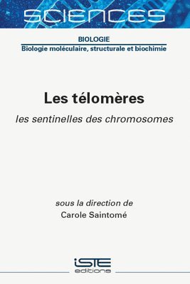 Les Tã(c)Lomères: Les Sentinelles Des Chromosomes