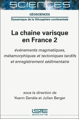 La chaîne varisque en France 2 : Événements magmatiques, métamorphiques et tectoniques tardifs et enregistrement sédimentaire 1