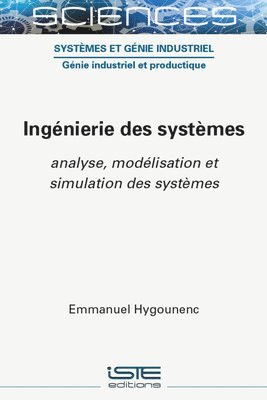 bokomslag Ingénierie des systèmes : analyse, modélisation et simulation des systèmes