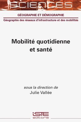 Julie Vallée - Mobilité quotidienne et santé, Inbunden