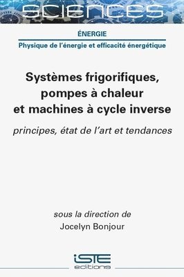 Jocelyn Bonjour - Systèmes frigorifiques, pompes à chaleur et machines à cycle inverse, Inbunden