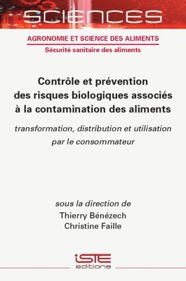 bokomslag Contrle Et Pr(c)Vention Des Risques Biologiques Associ(c)S  La Contamination Des Aliments: Transformation, Distribution Et Utilisation Par Le Consommateur