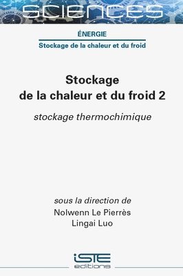 Nolwenn Le Pierrès, Lingai Luo - Stockage de la chaleur et du froid 2, Inbunden