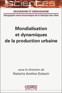 bokomslag Mondialisation et dynamiques de la production urbaine