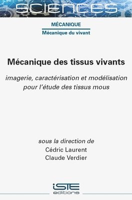 bokomslag Mécanique des tissus vivants : imagerie, caractérisation et modélisation pour l'étude des tissus mous