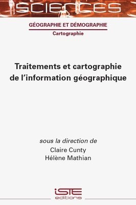 Claire Cunty - Traitements Et Cartographie de l'Information Gã(c)Ographique, Inbunden