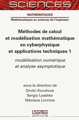 bokomslag Méthodes de calcul et modélisation mathématique en cyberphysique et applications techniques 1 : Modélisation numérique et analyse asymptotique