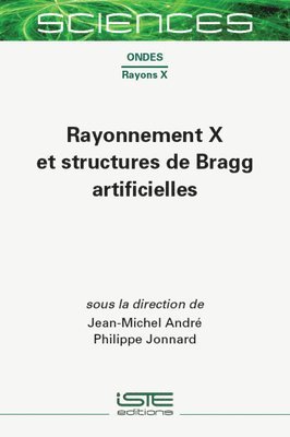 Rayonnement X et structures de Bragg artificielles 1