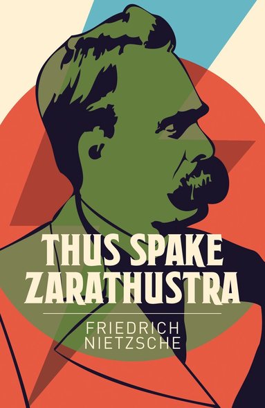 Frederich Nietzsche - Thus Spake Zarathustra, Häftad