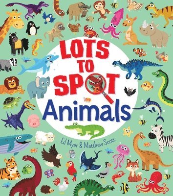 Lots to Spot: Animals 1