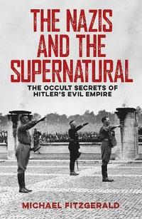 bokomslag Nazis and the Supernatural