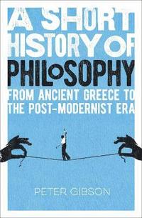 bokomslag A Short History of Philosophy