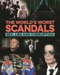 bokomslag The World's Worst Scandals