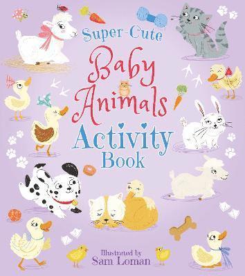 Super-Cute Baby Animals Activity Book 1