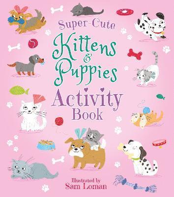 Super-Cute Kittens & Puppies Activity Book 1