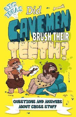 Did Cavemen Brush Their Teeth? 1
