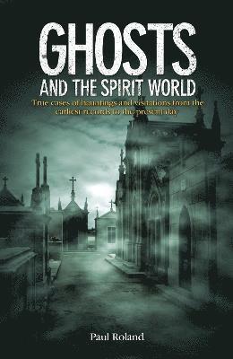 Paul Roland - Ghosts and the Spirit World, Häftad