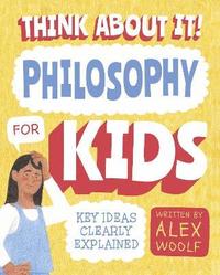 bokomslag Think About It! Philosophy for Kids