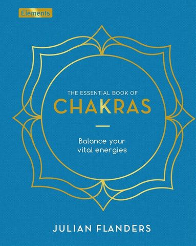 Julian Flanders - Essential Book of Chakras, Inbunden