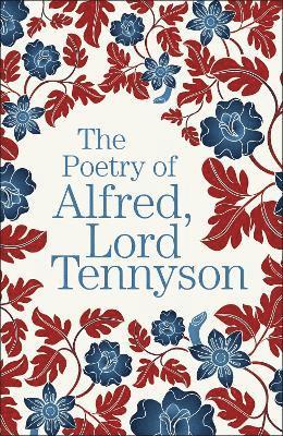 The Poetry of Alfred, Lord Tennyson 1
