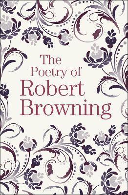 The Poetry of Robert Browning 1