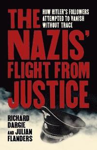 bokomslag The Nazis' Flight from Justice