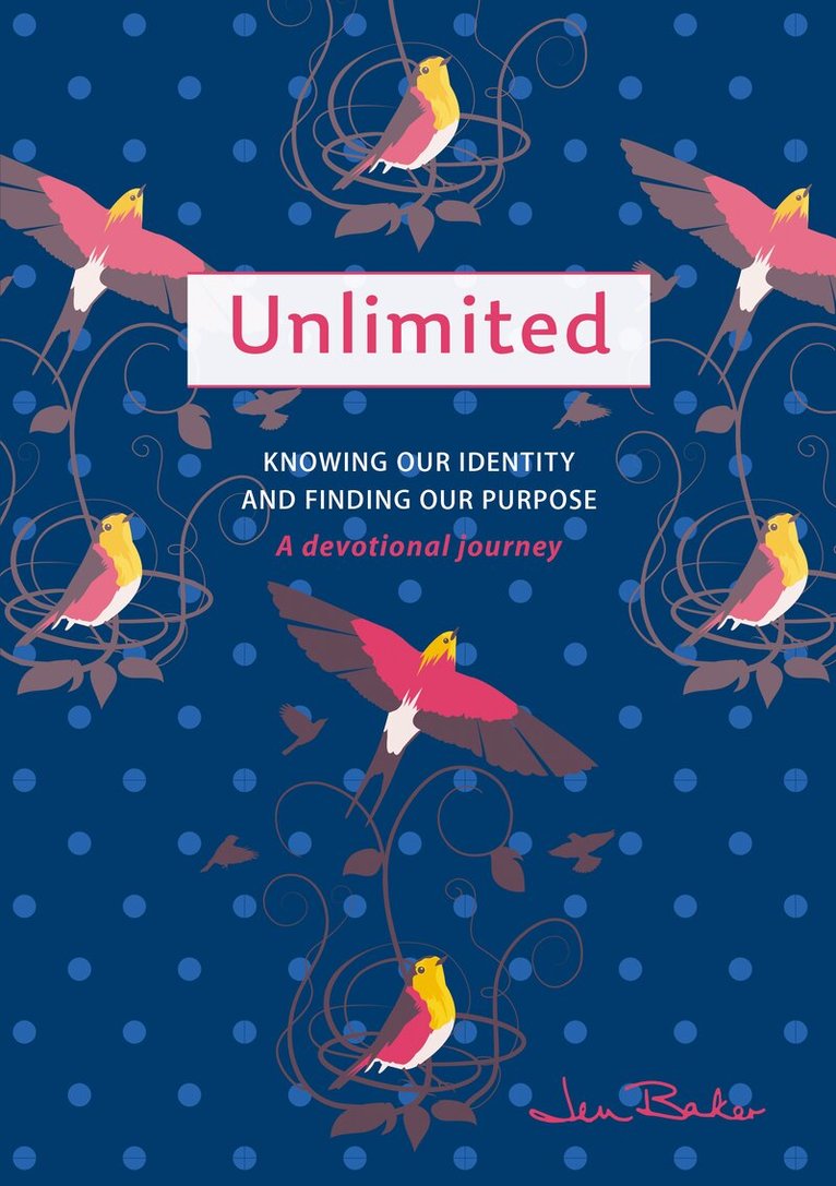 Jen Baker - Unlimited: A Devotional Journey, Häftad