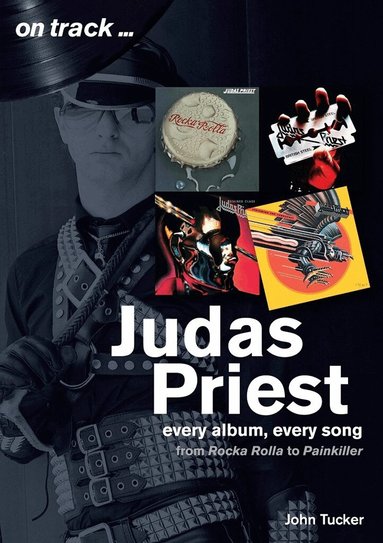 John Tucker - Judas Priest from Rocka Rolla to Painkiller, Häftad