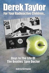 bokomslag Derek Taylor: For Your Radioactive Children...