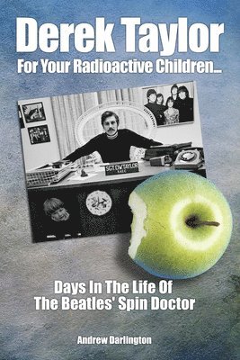 bokomslag Derek Taylor: For Your Radioactive Children...