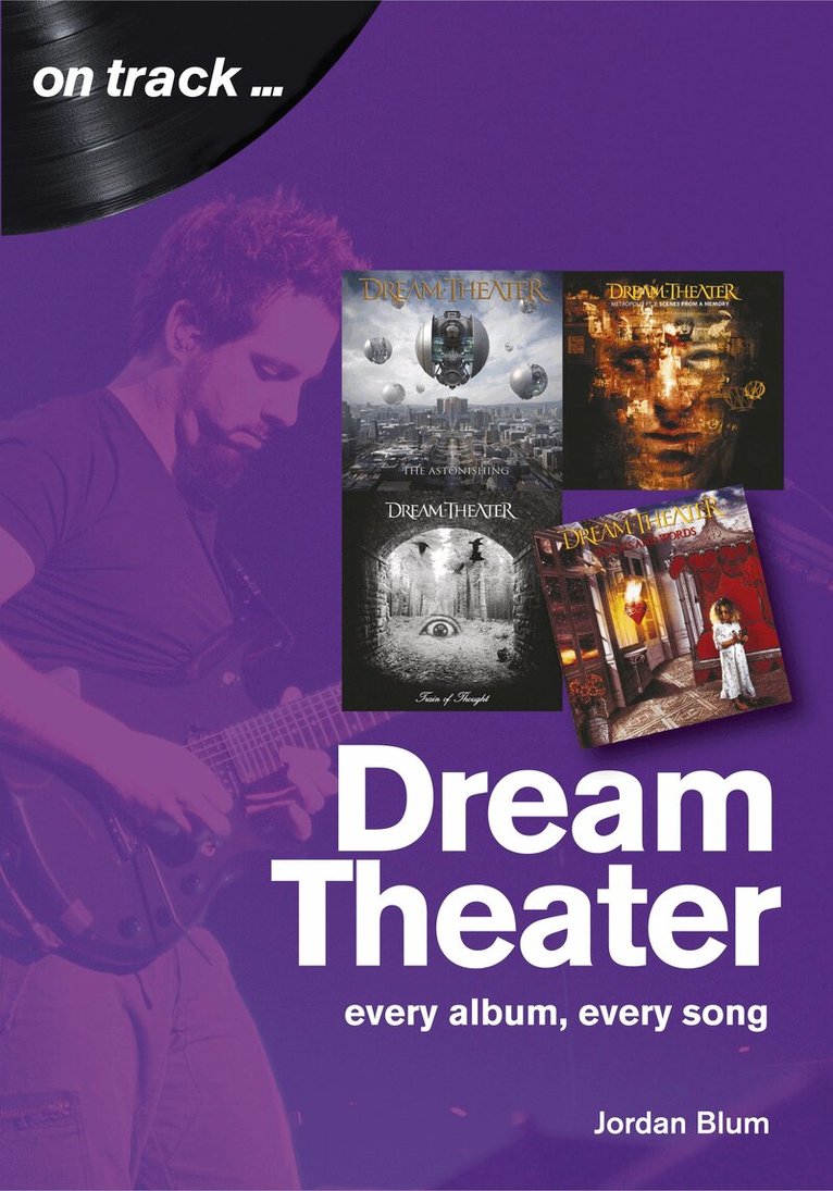 Jordan Blum - Dream Theater: Every Album, Every Song (On Track), Häftad
