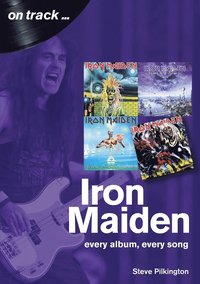 bokomslag Iron Maiden Every Album, Every Song (On Track)