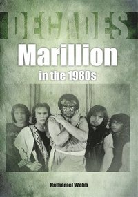 bokomslag Marillion in the 1980s (Decades)