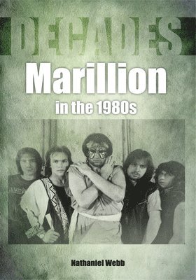 Marillion in the 1980s (Decades) 1