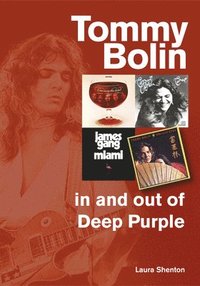 bokomslag Tommy Bolin - In and Out of Deep Purple
