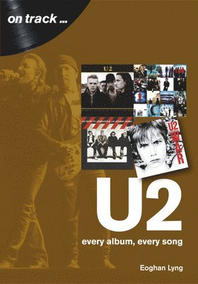 U2: Every Album, Every Song