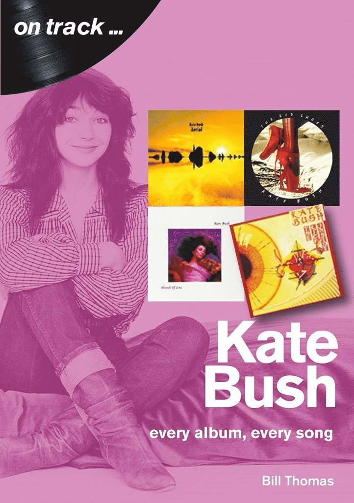 Bill Thomas - Kate Bush On Track, Häftad