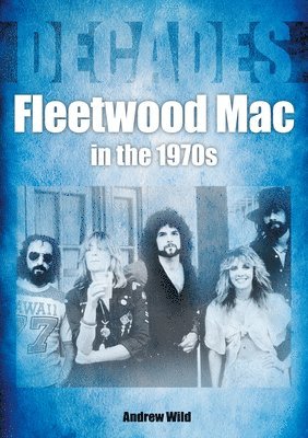 bokomslag Fleetwood Mac In The 1970s