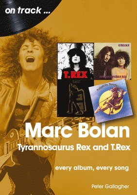 bokomslag Marc Bolan: Tyrannosaurus Rex and T.Rex