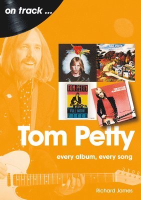 Tom Petty: Every Album, Every Song 1