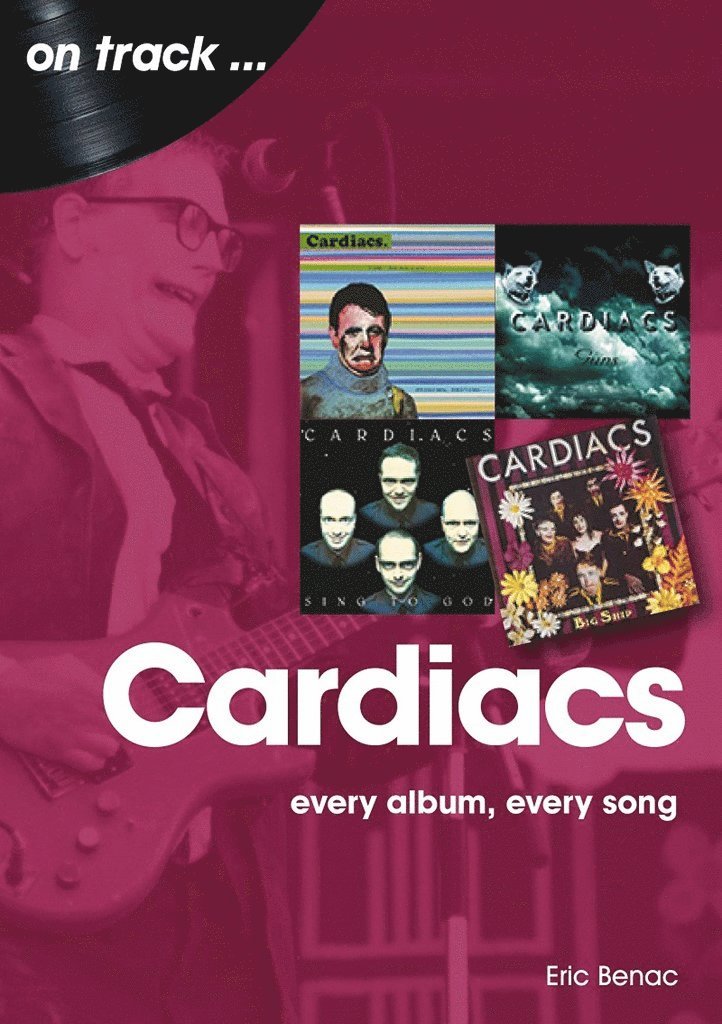 Eric Benac - Cardiacs: Every Album, Every Song, Häftad