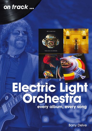 Barry Delve - Electric Light Orchestra On Track, Häftad