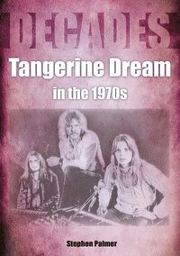 bokomslag Tangerine Dream in the 1970s