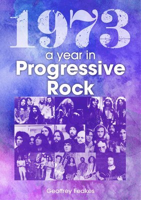 bokomslag 1973: The Golden Year of Progressive Rock