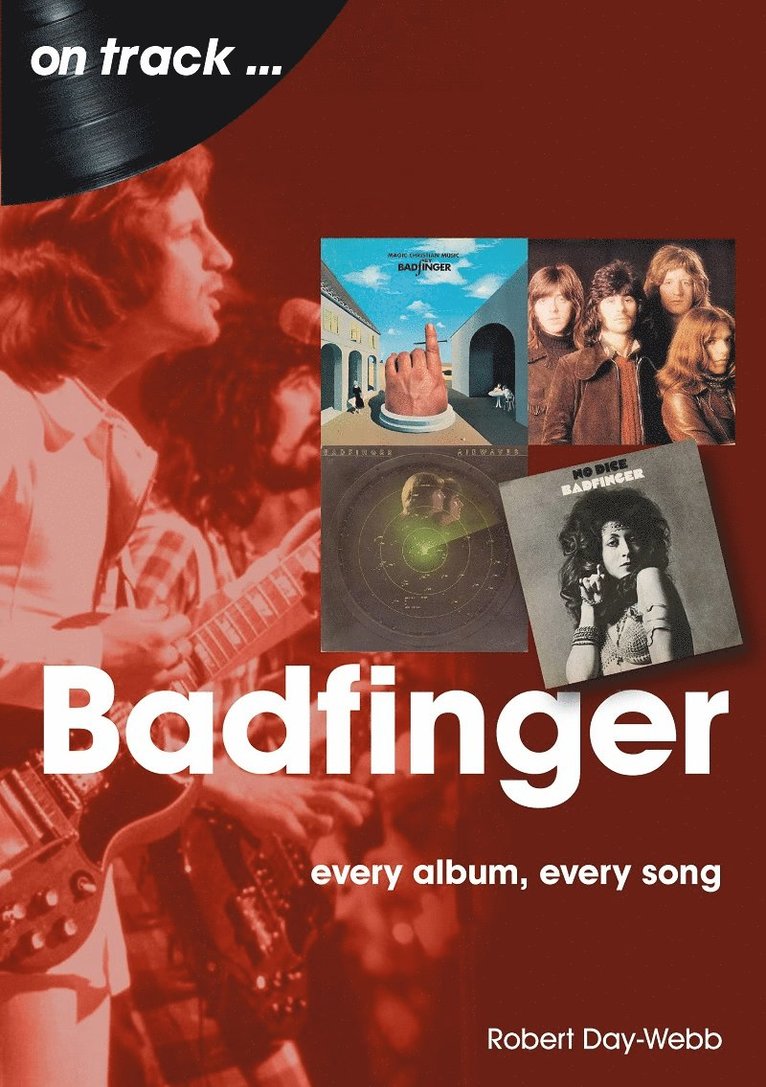 Robert Day-Webb - Badfinger On Track, Häftad