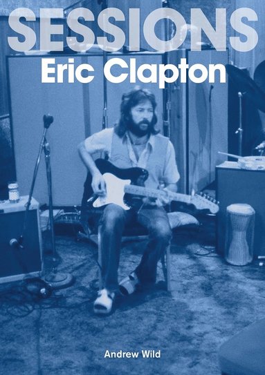 bokomslag Eric Clapton Sessions