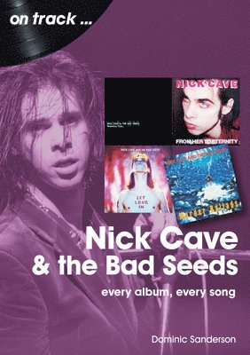 bokomslag Nick Cave and the Bad Seeds On Track