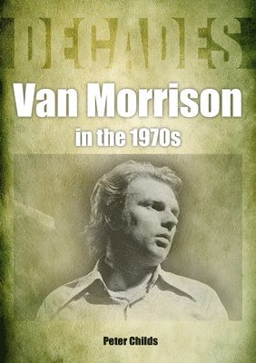 bokomslag Van Morrison in the 1970s